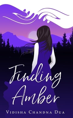 Finding Amber by Dua, Vidisha Chandna