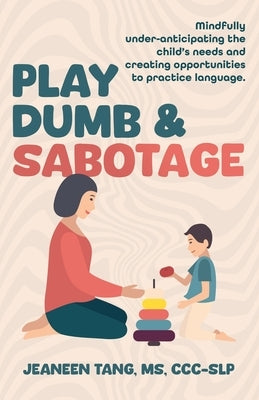 Play Dumb & Sabotage by Tang, Jeaneen