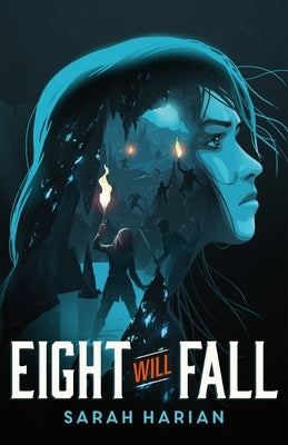 Eight Will Fall by Harian, Sarah