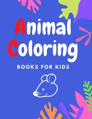 Animal Coloring: Educational coloring books for preschoolers, Gift Book for Kids Ages 3-5 by Prem, Pm