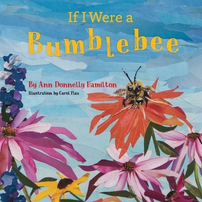 If I Were A Bumblebee by Donnelly Hamilton, Ann