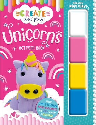 Create and Play Unicorns Activity Book by Robinson, Alexandra