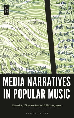 Media Narratives in Popular Music by Anderton, Chris