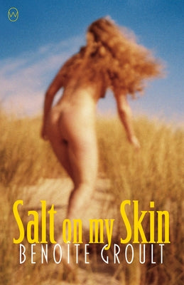 Salt on My Skin by Groult, Benoîte