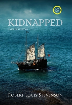 Kidnapped (Annotated, Large Print) by Stevenson, Robert Louis