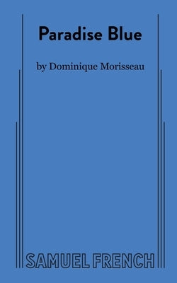 Paradise Blue by Morisseau, Dominique