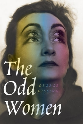 The Odd Women by Gissing, George