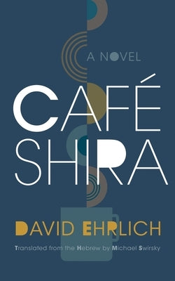 Café Shira by Ehrlich, David