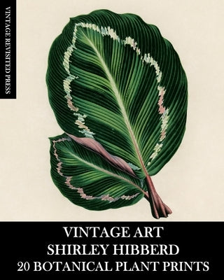 Vintage Art: Shirley Hibberd 20 Botanical Plant Prints by Press, Vintage Revisited