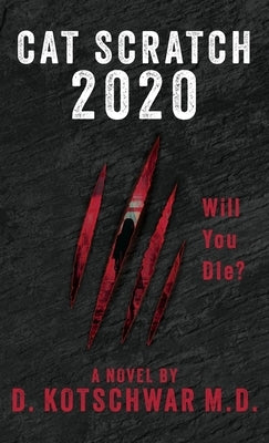 Cat Scratch Game 2020: Will You Die? by Kotschwar, D.