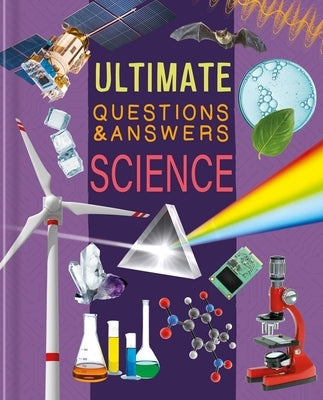 Ultimate Questions & Answers Science: Photographic Fact Book for Ages 5 & Up by Igloobooks