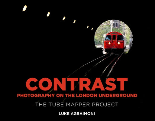 Contrast - Photography on the London Underground: The Tube Mapper Project by Agbaimoni, Luke