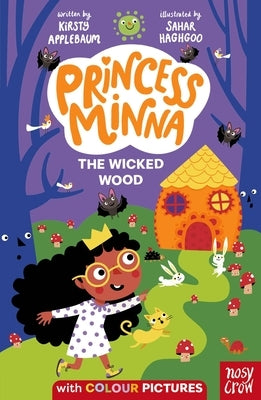 Princess Minna: The Wicked Wood by Haghgoo, Sahar