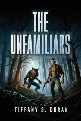 The Unfamiliars by Doran, Tiffany S.