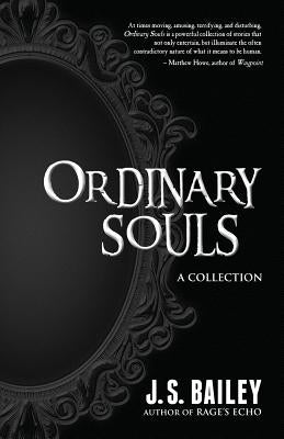 Ordinary Souls by Bailey, J. S.