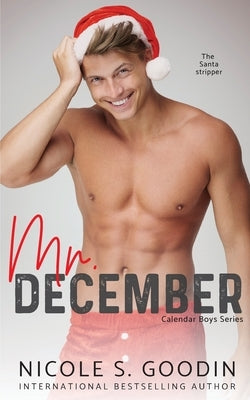 Mr. December: A Stepbrother Romance by Goodin, Nicole S.