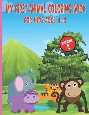 My First Animal Coloring Book For Kids Ages 4-8: Easy, Large, Giant, Simple Picture Coloring Books for Toddlers, Kids Ages 2-4, Early Learning, My Fir by Creative, Lenoox Funny