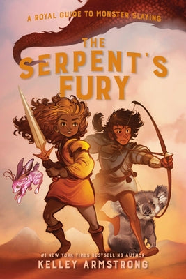 The Serpent's Fury: Royal Guide to Monster Slaying, Book 3 by Armstrong, Kelley