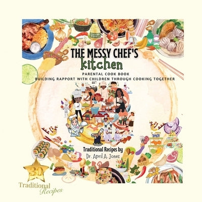 The Messy Chef's Kitchen by Jones, April A.