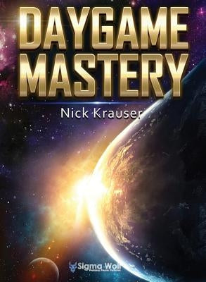 Daygame Mastery Colour by Krauser, Nick