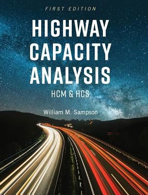 Highway Capacity Analysis by Sampson, William M.