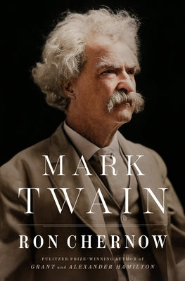 Mark Twain by Chernow, Ron