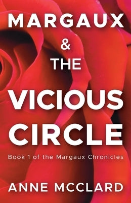 Margaux and the Vicious Circle by McClard, Anne