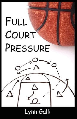 Full Court Pressure by Galli, Lynn