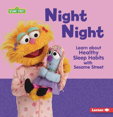 Night Night: Learn about Healthy Sleep Habits with Sesame Street (R) by Reed, Charlotte