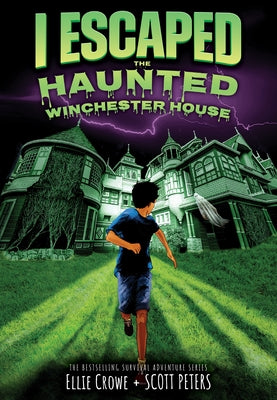 I Escaped the Haunted Winchester House by Crowe, Ellie