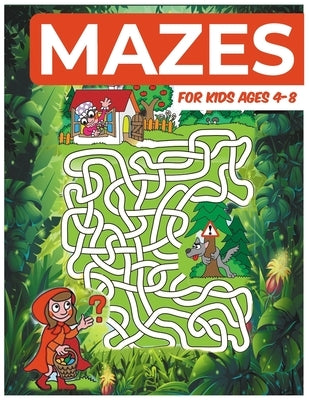 Mazes For Kids Ages 4-8: Challenging Mazes for Kids by Nc, Michael