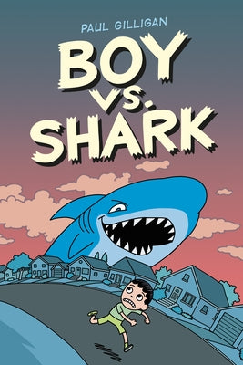 Boy vs. Shark by Gilligan, Paul