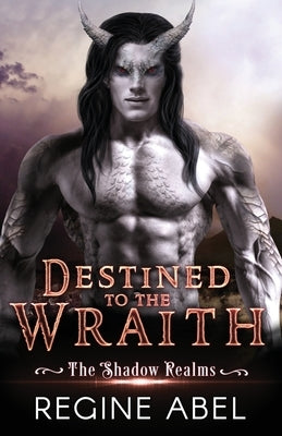 Destined to the Wraith by Abel, Regine