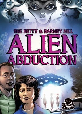 The Betty & Barney Hill Alien Abduction by Bowman, Chris