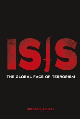 Isis: The Global Face of Terrorism by January, Brendan