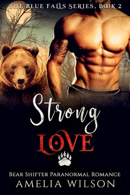 Strong Love by Wilson, Amelia