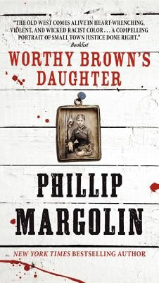 Worthy Brown's Daughter by Margolin, Phillip