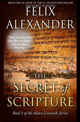 The Secret of Scripture by Alexander, Felix