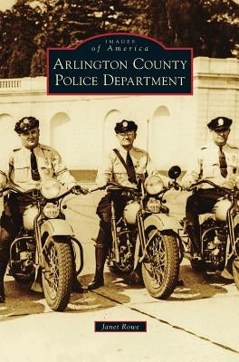 Arlington County Police Department by Rowe, Janet