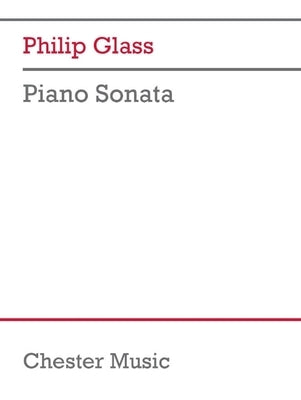 Philip Glass: Piano Sonata by Glass, Philip