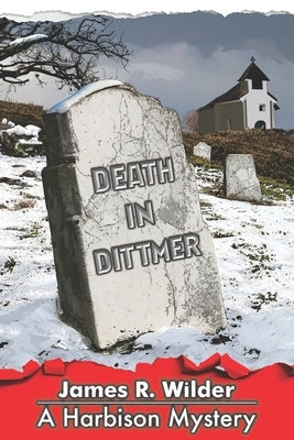 Death in Dittmer by Wilder, James R.