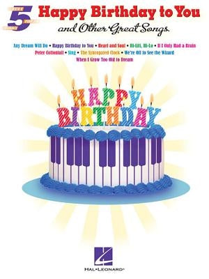 Happy Birthday to You and Other Great Songs by Hal Leonard Corp