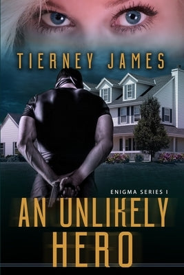 An Unlikely Hero by James, Tierney