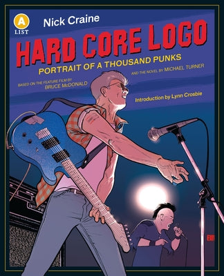 Hard Core LOGO: Portrait of a Thousand Punks Anniversary Edition by Craine, Nick