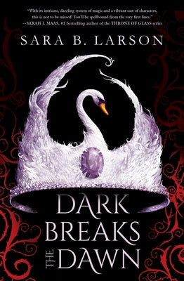 Dark Breaks the Dawn by Larson, Sara B.