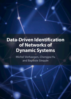 Data-Driven Identification of Networks of Dynamic Systems by Verhaegen, Michel