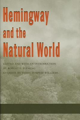 Hemingway and the Natural World by Fleming, Robert E.