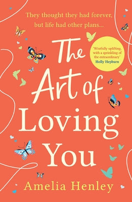 The Art of Loving You by Henley, Amelia