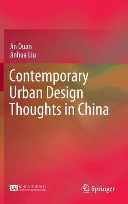 Contemporary Urban Design Thoughts in China by Duan, Jin