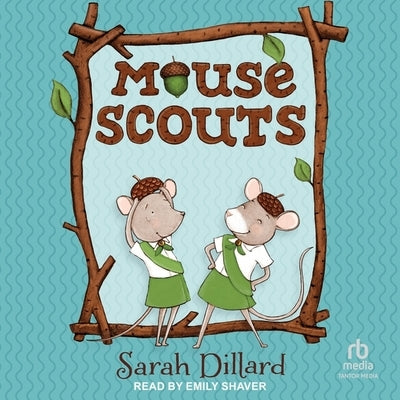 Mouse Scouts by Dillard, Sarah